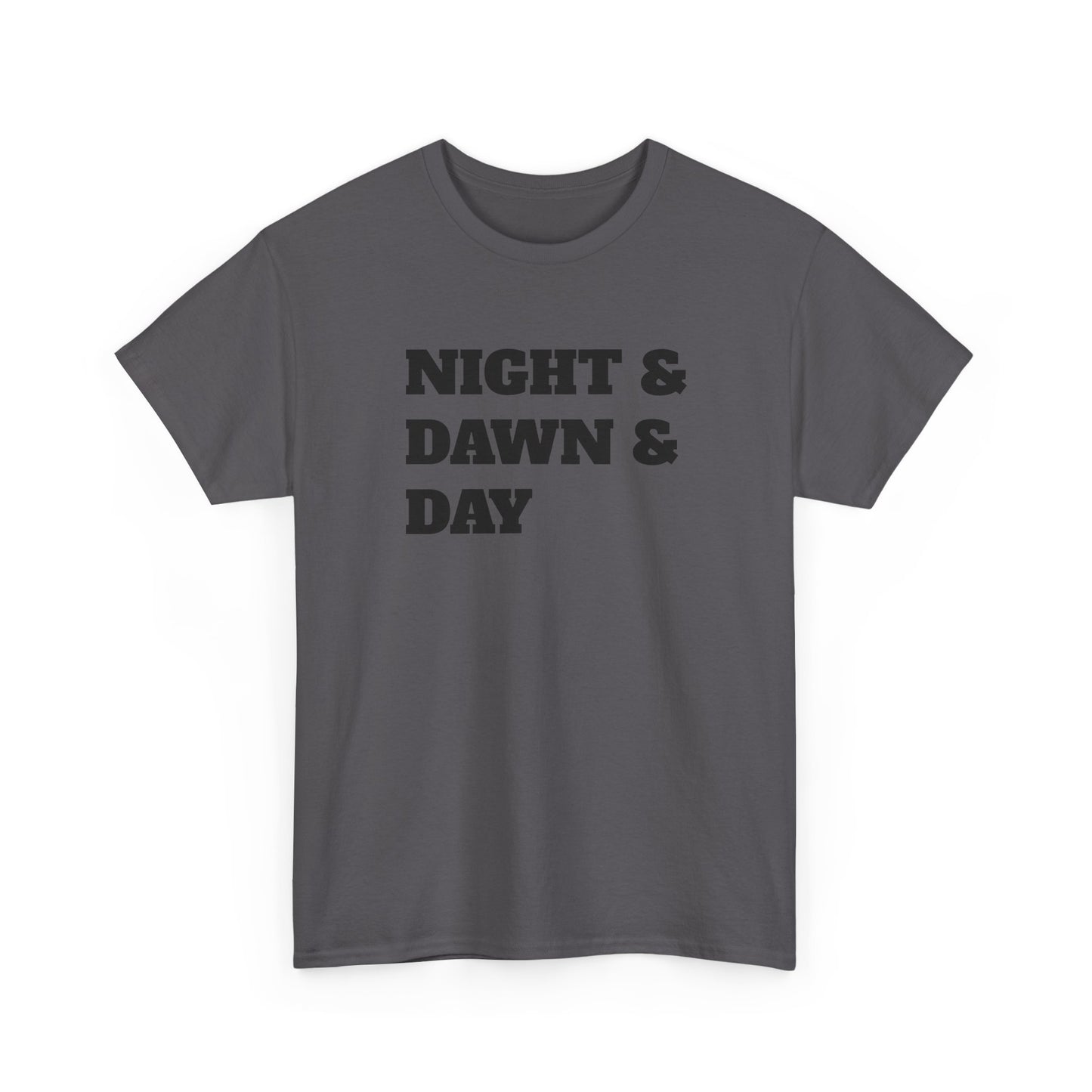 Night and Dawn and Day T-Shirt