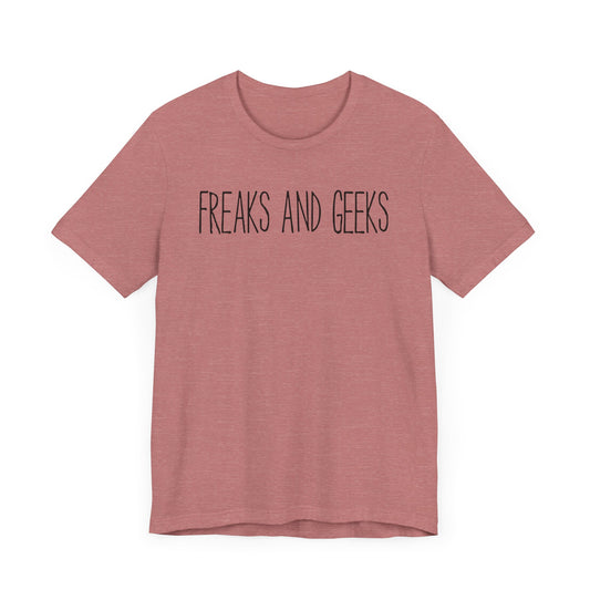 Freaks and Geeks Short Sleeve Tee Shirt - A Tribute to a Cult Classic