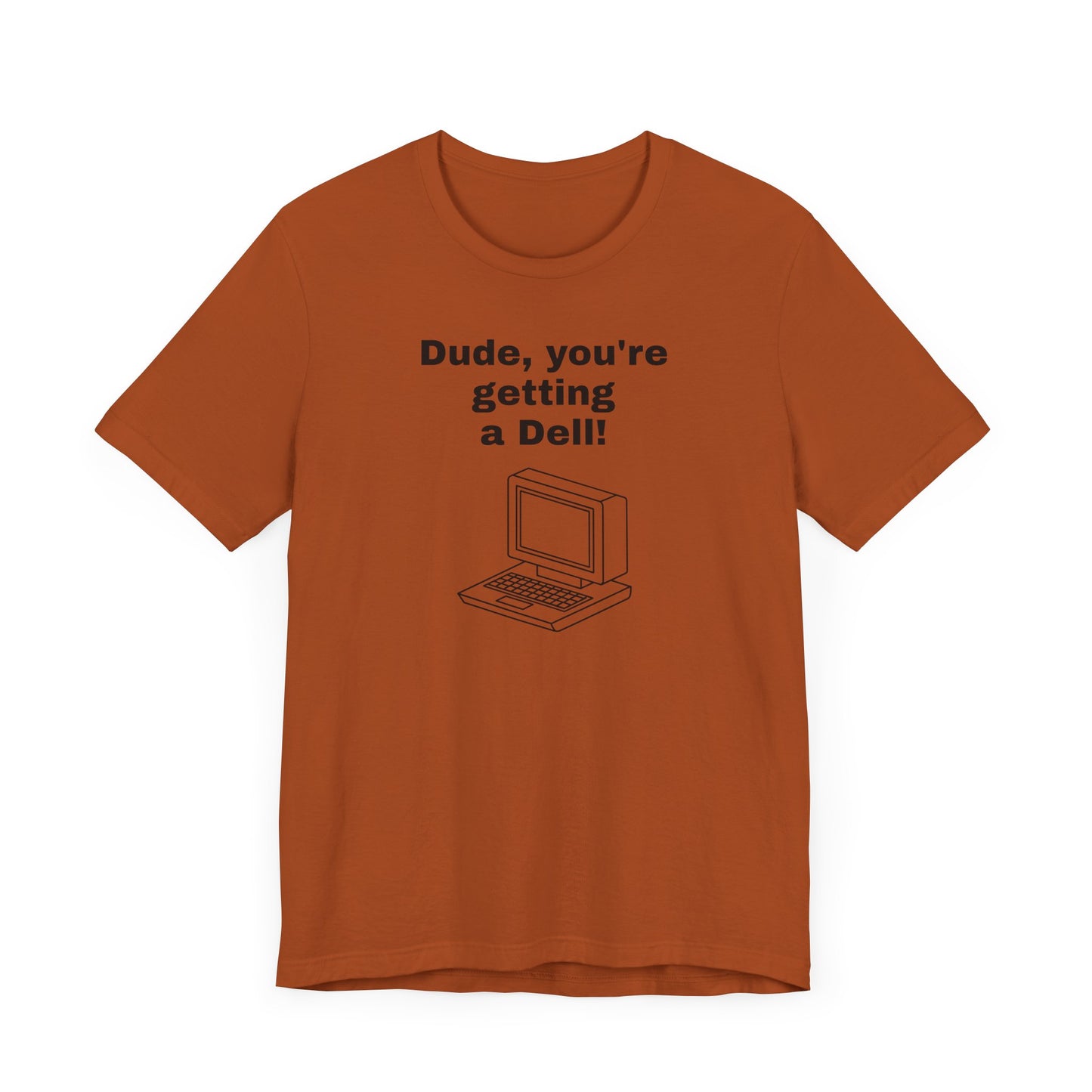 Dude, You’re Getting a Dell Short Sleeve Tee Shirt - A Slice of 90s Pop Culture