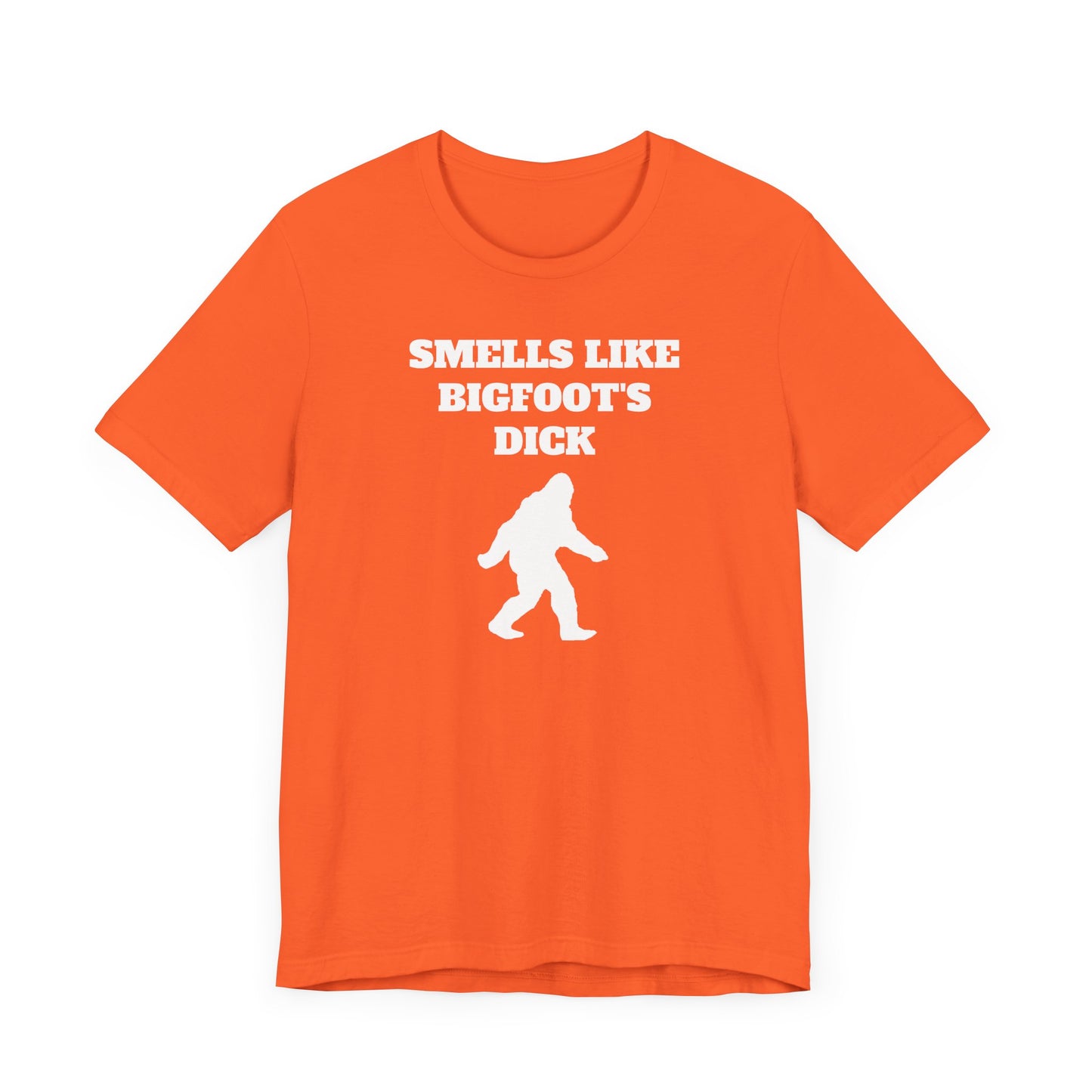 Smells Like Bigfoot’s Dick Short Sleeve Tee Shirt - A Hilarious Nod to Legendary Scents