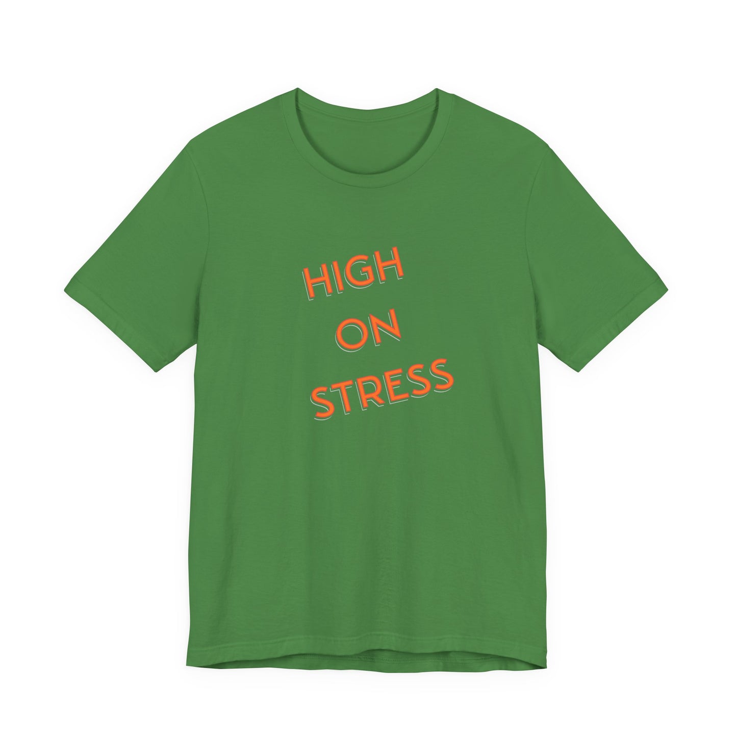 High on Stress T-Shirt