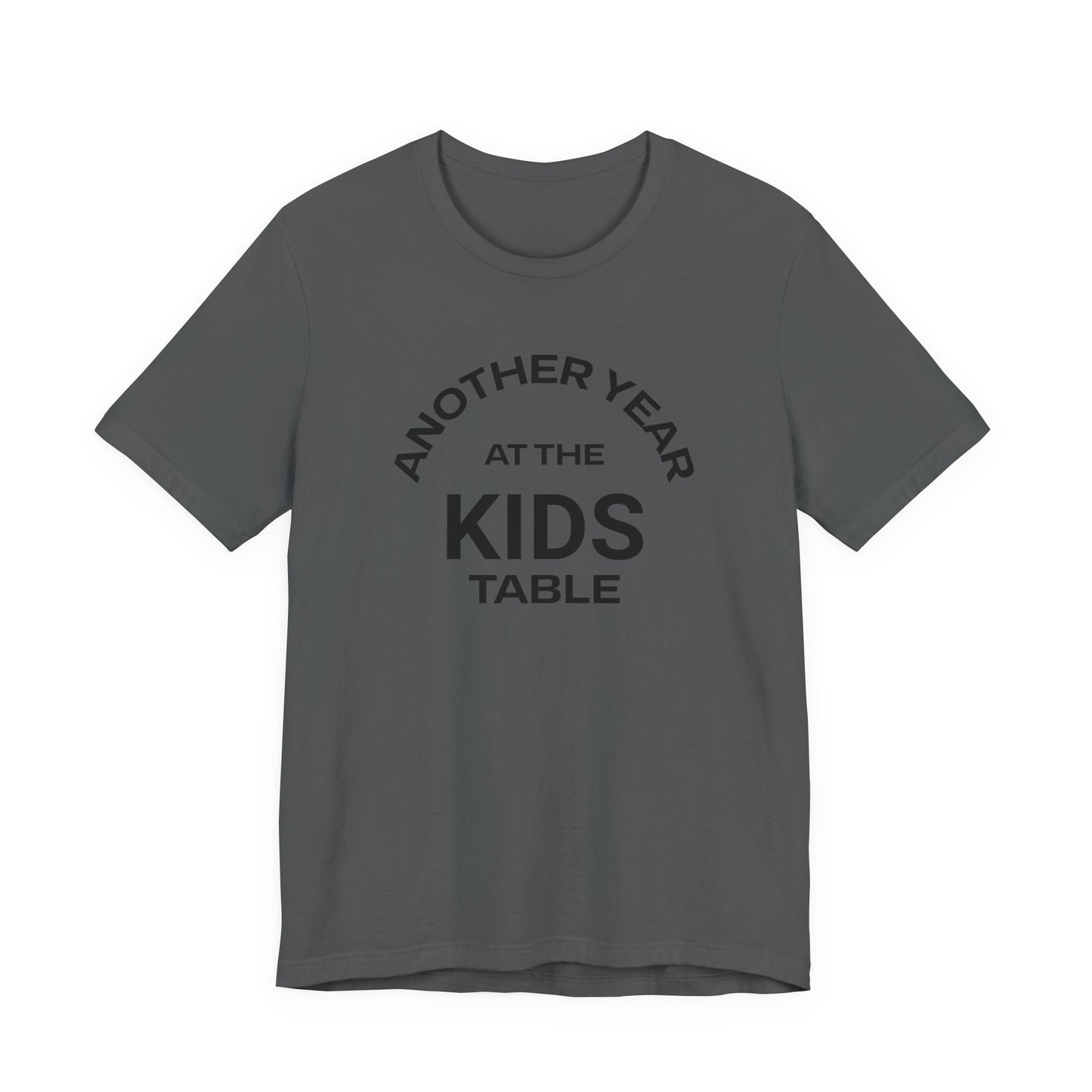 Another Year at the Kids Table Thanksgiving T-Shirt