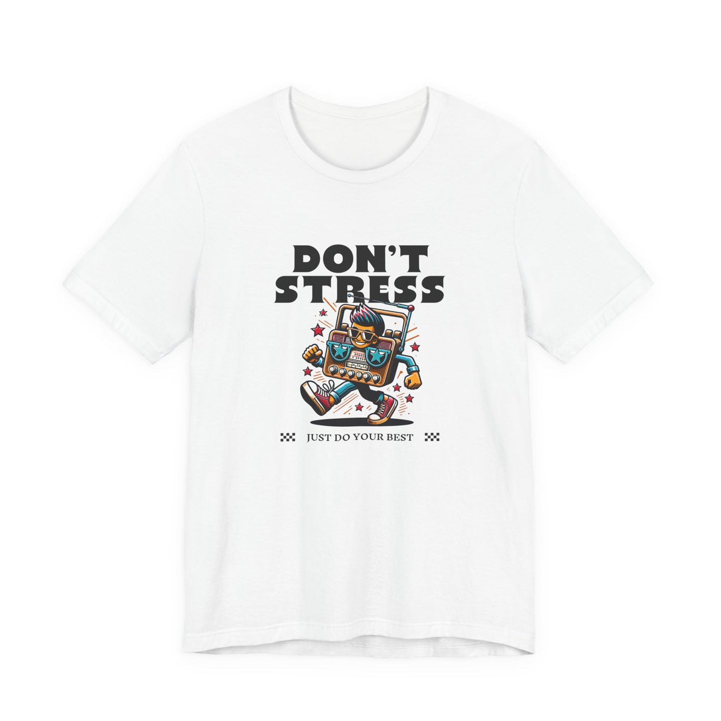 Don’t Stress Just Do Your Best T-Shirt