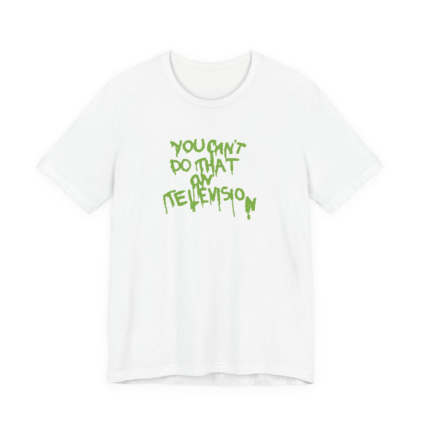 You Can’t Do That On Television T-Shirt