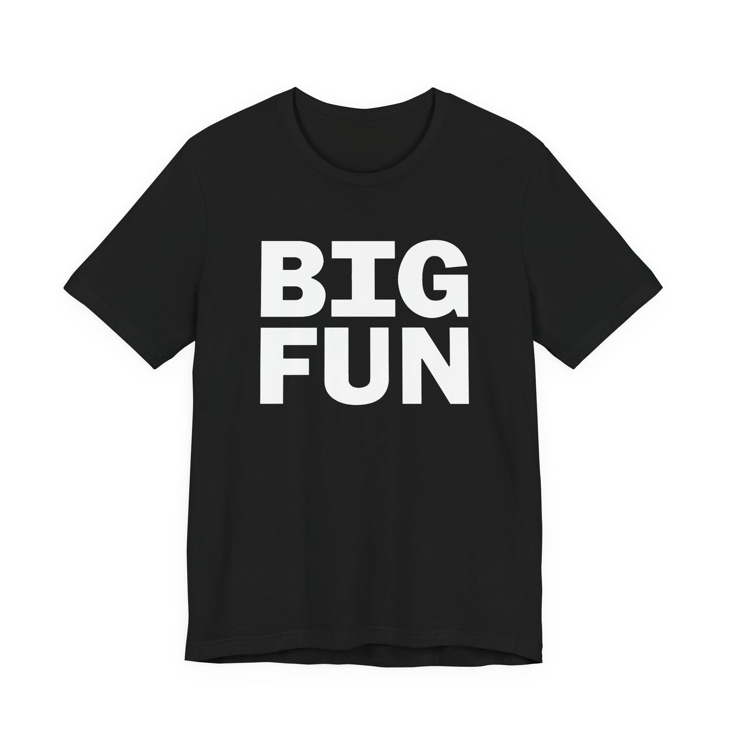 Big Fun T-Shirt